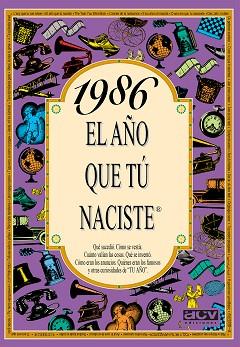 1986 AÑO QUE TU NACISTE | 9788489589551 | Llibreria L'Illa - Llibreria Online de Mollet - Comprar llibres online