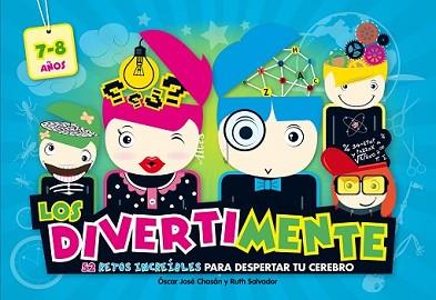 DIVERTIMENTE (7/8 AÑOS). 52 RETOS INCREÍBLES PARA DESPERTAR TU CEREBRO | 9788437200880 | CHASAN, OSCAR JOSE/SALVADOR CHINCHILLA, RUTH | Llibreria L'Illa - Llibreria Online de Mollet - Comprar llibres online