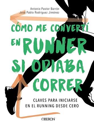 CÓMO ME CONVERTÍ EN RUNNER SI ODIABA CORRER | 9788441540484 | PERSONAL RUNNING | Llibreria L'Illa - Llibreria Online de Mollet - Comprar llibres online