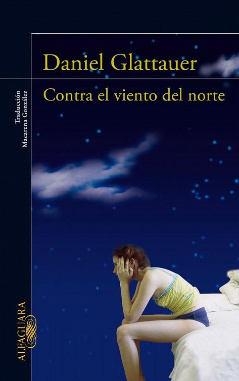 CONTRA EL VIENTO DEL NORTE | 9788420406107 | GLATTAUER, DANIEL | Llibreria L'Illa - Llibreria Online de Mollet - Comprar llibres online