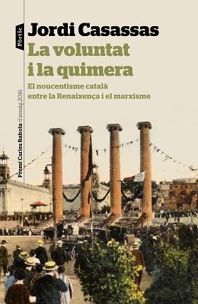 VOLUNTAT I LA QUIMERA, LA | 9788498093865 | CASASSAS, JORDI | Llibreria L'Illa - Llibreria Online de Mollet - Comprar llibres online
