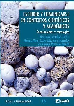 ESCRIBIR Y COMUNICARSE EN CONTEXTOS CIENTIFICOS Y ACADEMICOS | 9788478274772 | CASTELLO, MONTSERRAT | Llibreria L'Illa - Llibreria Online de Mollet - Comprar llibres online