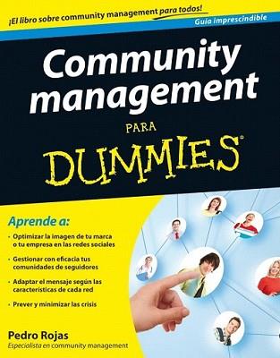 COMMUNITY MANAGEMENT PARA DUMMIES | 9788432921643 | ROJAS, PEDRO | Llibreria L'Illa - Llibreria Online de Mollet - Comprar llibres online