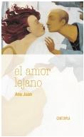 AMOR LEJANO, EL | 9788414006214 | JUAN, ANA | Llibreria L'Illa - Llibreria Online de Mollet - Comprar llibres online