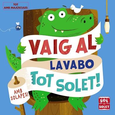 VAIG AL LAVABO TOT SOLET! | 9788499062617 | MUNRO, FIONA | Llibreria L'Illa - Llibreria Online de Mollet - Comprar llibres online