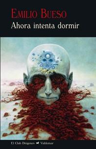 AHORA INTENTA DORMIR | 9788477028147 | BUESO APARICI, EMILIO | Llibreria L'Illa - Llibreria Online de Mollet - Comprar llibres online