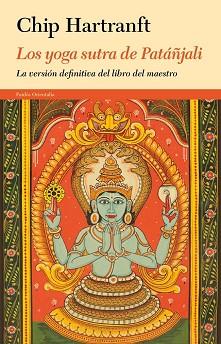 YOGA SUTRA DE PATÁÑJALI, LOS | 9788449329135 | CHIP HARTRANFT | Llibreria L'Illa - Llibreria Online de Mollet - Comprar llibres online