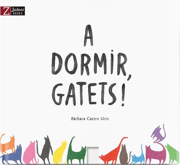 A DORMIR GATETS! | 9788417374082 | CASTRO URÍO, BÀRBARA | Llibreria L'Illa - Llibreria Online de Mollet - Comprar llibres online