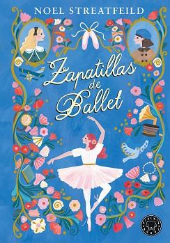 ZAPATILLAS DE BALLET | 9788410025936 | STREATFEILD, NOEL | Llibreria L'Illa - Llibreria Online de Mollet - Comprar llibres online