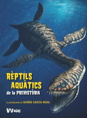 REPTILS AQUATICS DE LA PREHISTORIA  | 9788468254647 | BRILLANTE, GIUSEPPE | Llibreria L'Illa - Llibreria Online de Mollet - Comprar llibres online