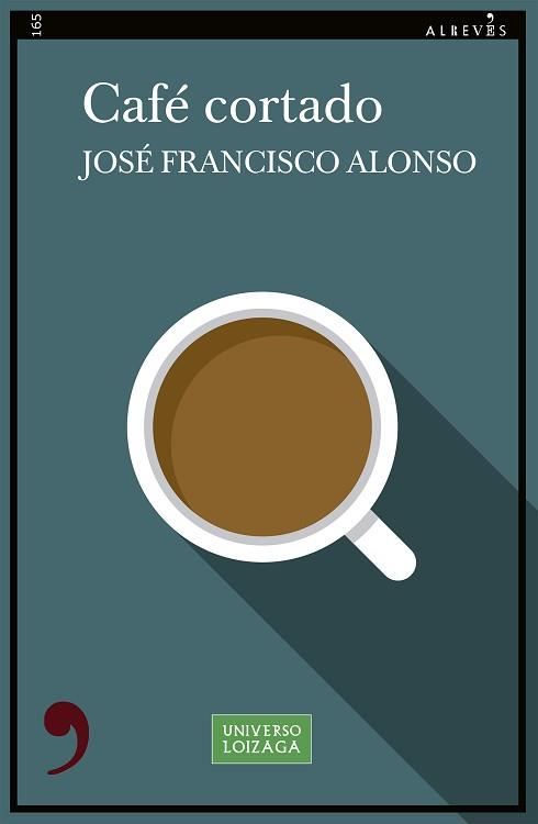 CAFÉ CORTADO | 9788419615527 | ALONSO, JOSÉ FRANCISCO | Llibreria L'Illa - Llibreria Online de Mollet - Comprar llibres online