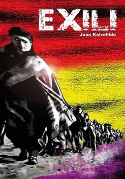 EXILI | 9788415216094 | KALVELLIDO, JUAN | Llibreria L'Illa - Llibreria Online de Mollet - Comprar llibres online