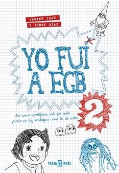 YO FUI A EGB 2 | 9788401343025 | IKAZ, JAVIER / DIAZ, JORGE | Llibreria L'Illa - Llibreria Online de Mollet - Comprar llibres online