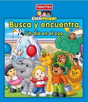 BUSCA Y ENCUENTRA. EN EL ZOO (FISHER PRICE) | 9788448834777 | MATTEL | Llibreria L'Illa - Llibreria Online de Mollet - Comprar llibres online