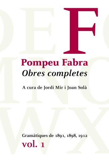 OBRES COMPLETES VOL. I -POMPEU FABRA- GRAMATIQUES 1891-98-19 | 9788484377962 | FABRA, POMPEU | Llibreria L'Illa - Llibreria Online de Mollet - Comprar llibres online