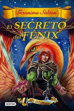 SECRETO DEL FÉNIX, EL | 9788408149163 | GERONIMO STILTON | Llibreria L'Illa - Llibreria Online de Mollet - Comprar llibres online