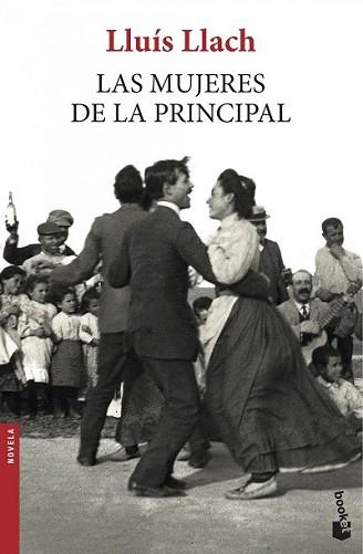 MUJERES DE LA PRINCIPAL, LAS | 9788432225239 | LLACH, LLUIS | Llibreria L'Illa - Llibreria Online de Mollet - Comprar llibres online