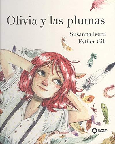 OLIVIA Y LAS PLUMAS | 9788494965456 | ISERN, SUSANNA | Llibreria L'Illa - Llibreria Online de Mollet - Comprar llibres online