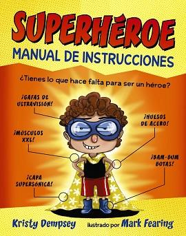 SUPERHÉROE. MANUAL DE INSTRUCCIONES | 9788469833827 | DEMPSEY, KRISTY | Llibreria L'Illa - Llibreria Online de Mollet - Comprar llibres online