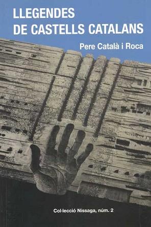 LLEGENDES DE CASTELLS CATALANS | 9788423202140 | PERE CATALA I ROCA | Llibreria L'Illa - Llibreria Online de Mollet - Comprar llibres online