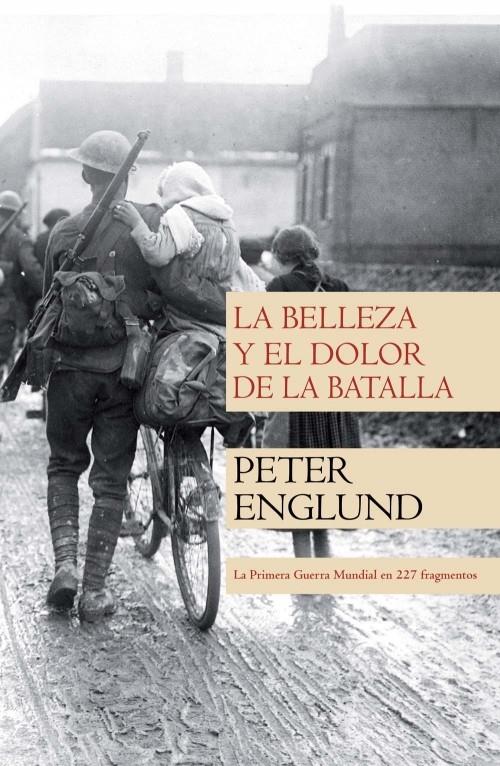 BELLEZA Y EL DOLOR DE LA BATALLA | 9788499182254 | ENGLUND, PETER | Llibreria L'Illa - Llibreria Online de Mollet - Comprar llibres online