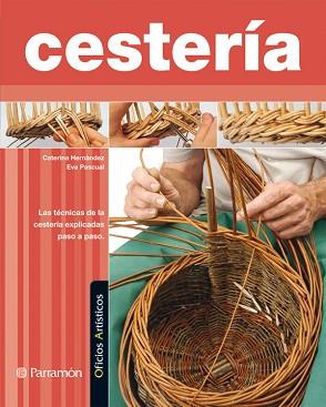 CESTERIA | 9788434228894 | HERNANDEZ, CATERINA / EVA PASCUAL | Llibreria L'Illa - Llibreria Online de Mollet - Comprar llibres online