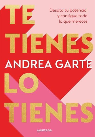 TE TIENES LO TIENES | 9788419848321 | GARTE, ANDREA | Llibreria L'Illa - Llibreria Online de Mollet - Comprar llibres online