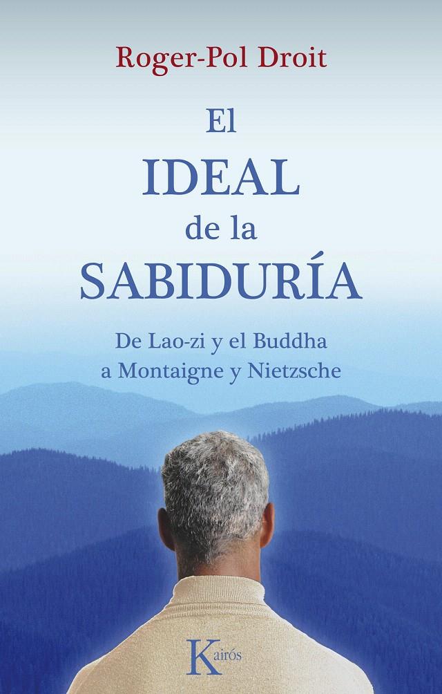 IDEAL DE LA SABIDURÍA, EL | 9788499880198 | DROIT, ROGER-POL | Llibreria L'Illa - Llibreria Online de Mollet - Comprar llibres online