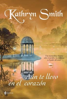 AÚN TE LLEVO EN EL CORAZÓN | 9788408073321 | SMITH, KATHRYN | Llibreria L'Illa - Llibreria Online de Mollet - Comprar llibres online