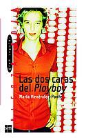 DOS CARAS DEL PLAYBOY, LAS | 9788434887961 | MENENDEZ PONTE, MARIA | Llibreria L'Illa - Llibreria Online de Mollet - Comprar llibres online