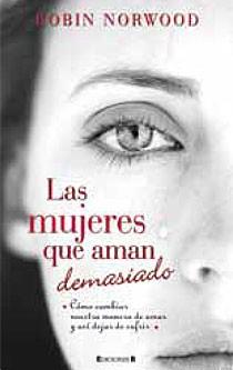 MUJERES QUE AMAN DEMASIADO, LAS | 9788466644617 | NORWOOD, ROBIN | Llibreria L'Illa - Llibreria Online de Mollet - Comprar llibres online