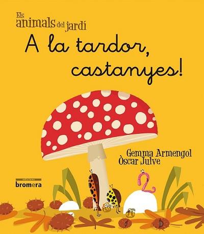 A LA TARDOR CASTANYES! | 9788490261477 | ARMENGOL MORELL, GEMMA | Llibreria L'Illa - Llibreria Online de Mollet - Comprar llibres online