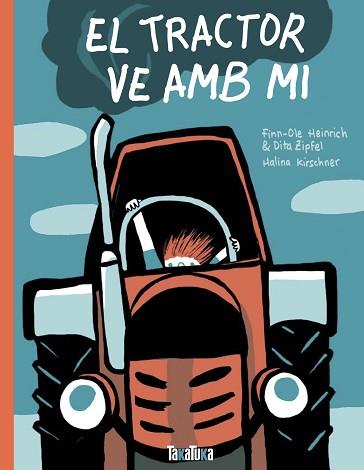 TRACTOR VE AMB MI, EL | 9788417383527 | HEINRICH, FINN-OLE/ZIPFEL, DITA | Llibreria L'Illa - Llibreria Online de Mollet - Comprar llibres online