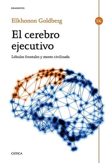 CEREBRO EJECUTIVO, EL | 9788498928174 | GOLDBERG, ELKHONON  | Llibreria L'Illa - Llibreria Online de Mollet - Comprar llibres online