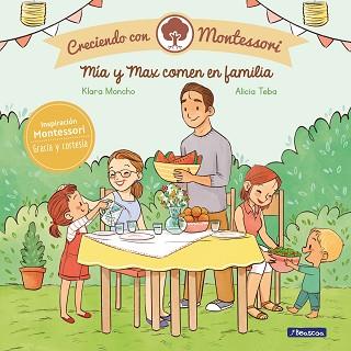 MÍA Y MAX COMEN EN FAMILIA (CRECIENDO CON MONTESSORI) | 9788448855437 | MONCHO, KLARA/TEBA, ALICIA | Llibreria L'Illa - Llibreria Online de Mollet - Comprar llibres online