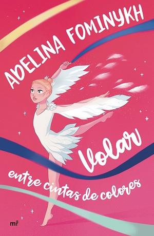 VOLAR ENTRE CINTAS DE COLORES | 9788427047655 | FOMINYKH, ADELINA | Llibreria L'Illa - Llibreria Online de Mollet - Comprar llibres online