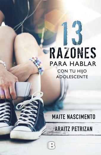 13 RAZONES PARA HABLAR CON TU HIJO ADOLESCENTE | 9788466662352 | NASCIMENTO, MAITE/PETRIZAN, ARAITZ | Llibreria L'Illa - Llibreria Online de Mollet - Comprar llibres online