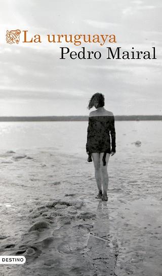 URUGUAYA, LA | 9788423366460 | MAIRAL, PEDRO | Llibreria L'Illa - Llibreria Online de Mollet - Comprar llibres online