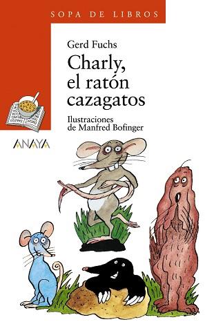 CHARLY, EL RATON CAZAGATOS | 9788420790060 | FUCHS, GERD | Llibreria L'Illa - Llibreria Online de Mollet - Comprar llibres online