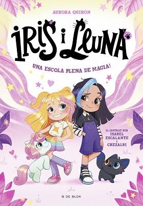 IRIS I LLUNA: CUIDADORES D'ANIMALETS MÀGICS 1 - UNA ESCOLA PLENA DE MÀGIA! | 9788410269262 | QUIRÓN, AURORA | Llibreria L'Illa - Llibreria Online de Mollet - Comprar llibres online