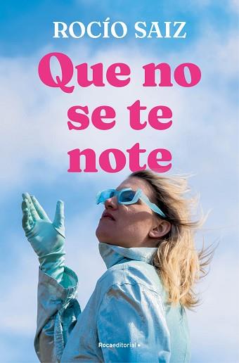 QUE NO SE TE NOTE | 9788419965950 | SAIZ, ROCÍO | Llibreria L'Illa - Llibreria Online de Mollet - Comprar llibres online