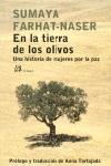 EN LA TIERRA DE LOS OLIVOS. UNA HISTORIA DE MUJERES POR LA P | 9788476697504 | FARHAT-NASER, SUMAYA | Llibreria L'Illa - Llibreria Online de Mollet - Comprar llibres online