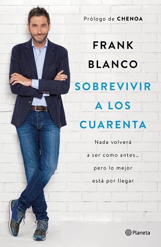 SOBREVIVIR A LOS CUARENTA | 9788408181460 | BLANCO, FRANK | Llibreria L'Illa - Llibreria Online de Mollet - Comprar llibres online