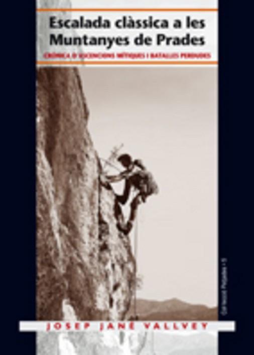 ESCALADA CLASSICA A LES MUNTANYES DE PADRES | 9788497911894 | JANE VALLVEY, JOSEP | Llibreria L'Illa - Llibreria Online de Mollet - Comprar llibres online