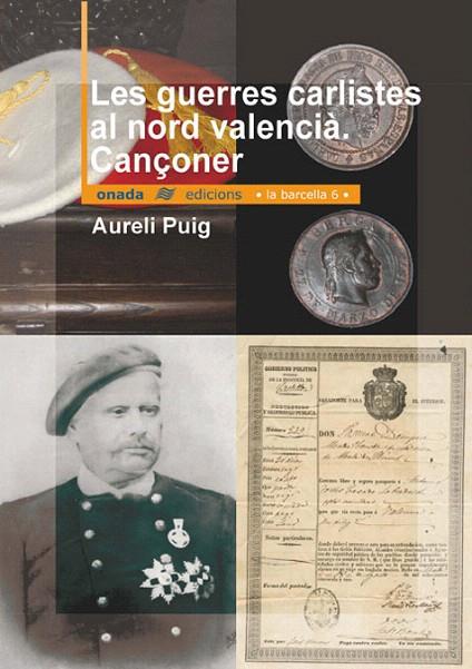 GUERRES CARLISTES AL NORD VALENCIA, LES (CANÇONER) | 9788496623163 | PUIG, AURELI | Llibreria L'Illa - Llibreria Online de Mollet - Comprar llibres online