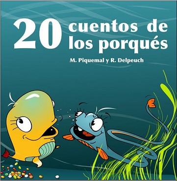 20 CUENTOS DE LOS PORQUES | 9788497543194 | PIQUEMAL, MICHEL / DELPEUCH, REGIS