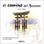 CAMINO DEL GUERRERO, EL | 9788449461248 | MEJÍAS, MANEL | Llibreria L'Illa - Llibreria Online de Mollet - Comprar llibres online