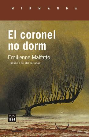 CORONEL NO DORM, EL | 9788418858734 | MALFATTO, EMILIENNE | Llibreria L'Illa - Llibreria Online de Mollet - Comprar llibres online