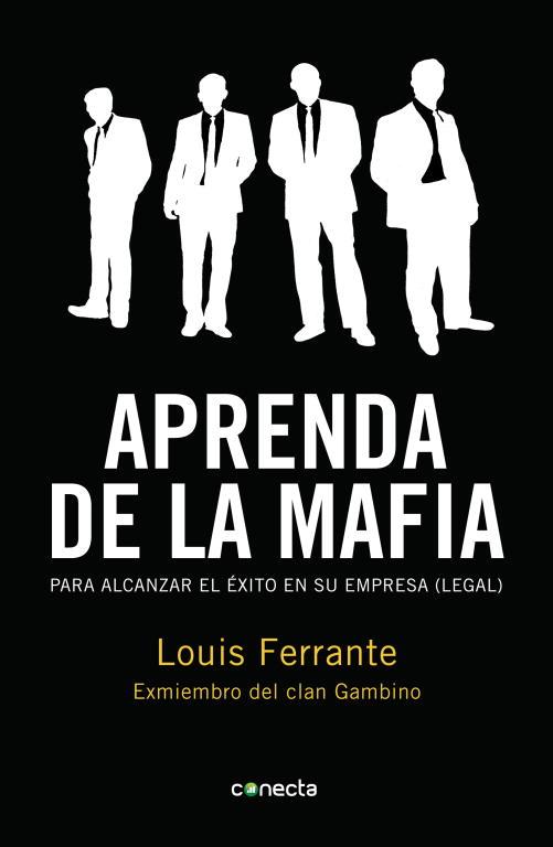 APRENDA DE LA MAFIA | 9788415431039 | FERRANTE, LOUIS | Llibreria L'Illa - Llibreria Online de Mollet - Comprar llibres online