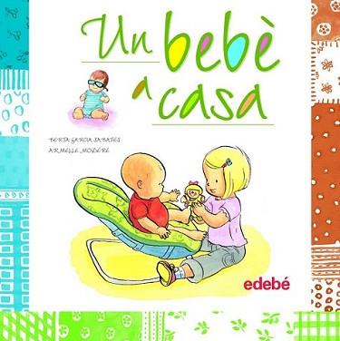 BEBE A CASA, UN | 9788468301914 | GARCIA SABATES, BERTA / MODERE, ARMELLE | Llibreria L'Illa - Llibreria Online de Mollet - Comprar llibres online